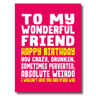 Wonderful Weirdo Friend Card